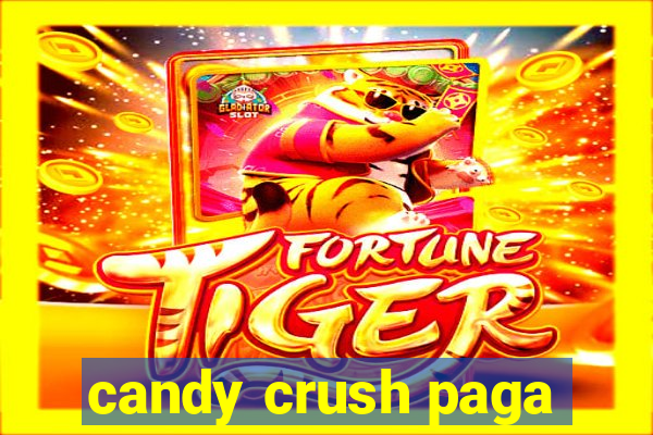 candy crush paga